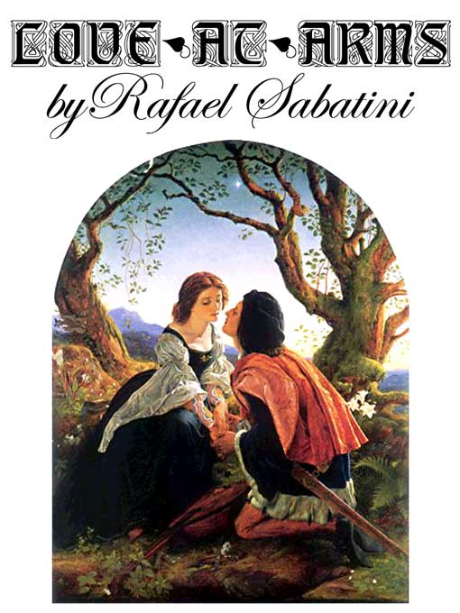 Title details for Love-At-Arms by Rafael Sabatini - Available